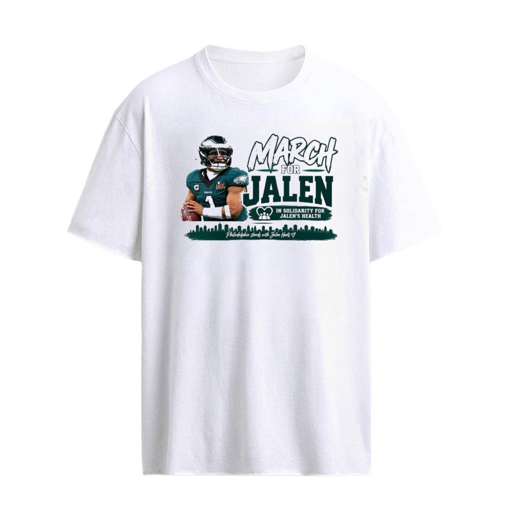 March For Jalen Hurts T-Shirt – Philadelphia Eagles Quarterback Support and Football Fan Graphic