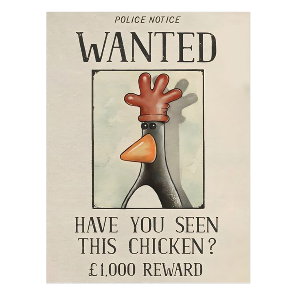 Wanted Have You Seen This Chicken Uncoated Poster Feathers McGraw The Wrong Trousers Merch Best Gift