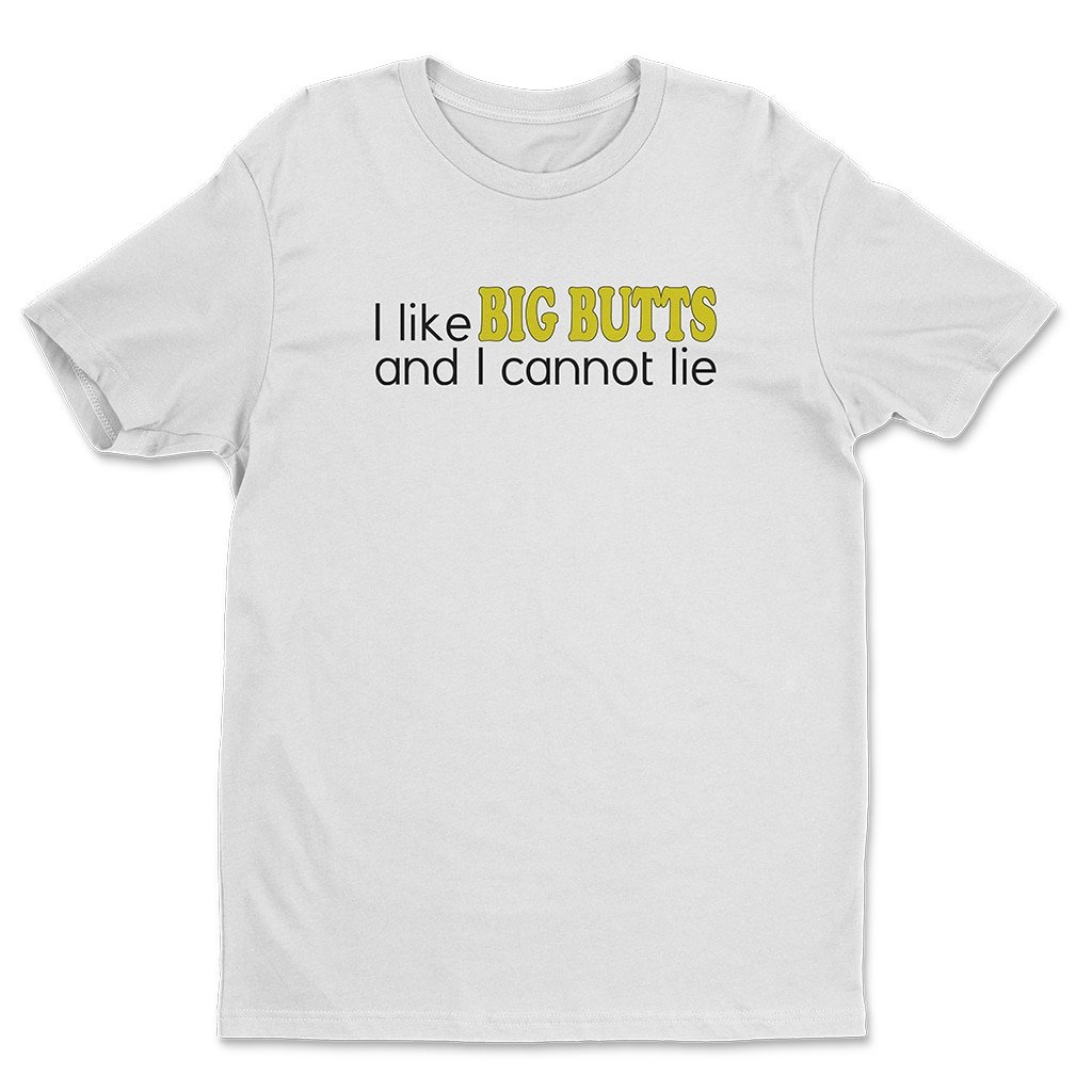 I Like Big Butts And I Cannot Lie T-Shirt Jeff Barnes Chuck Apparel Gift For Comedy Fans