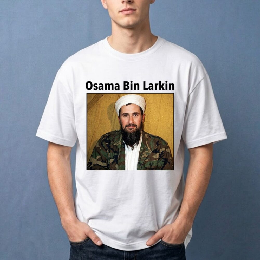 Osama Bin Larkin T-Shirt Funny Meme Comedy Shirt Gift For Brothers