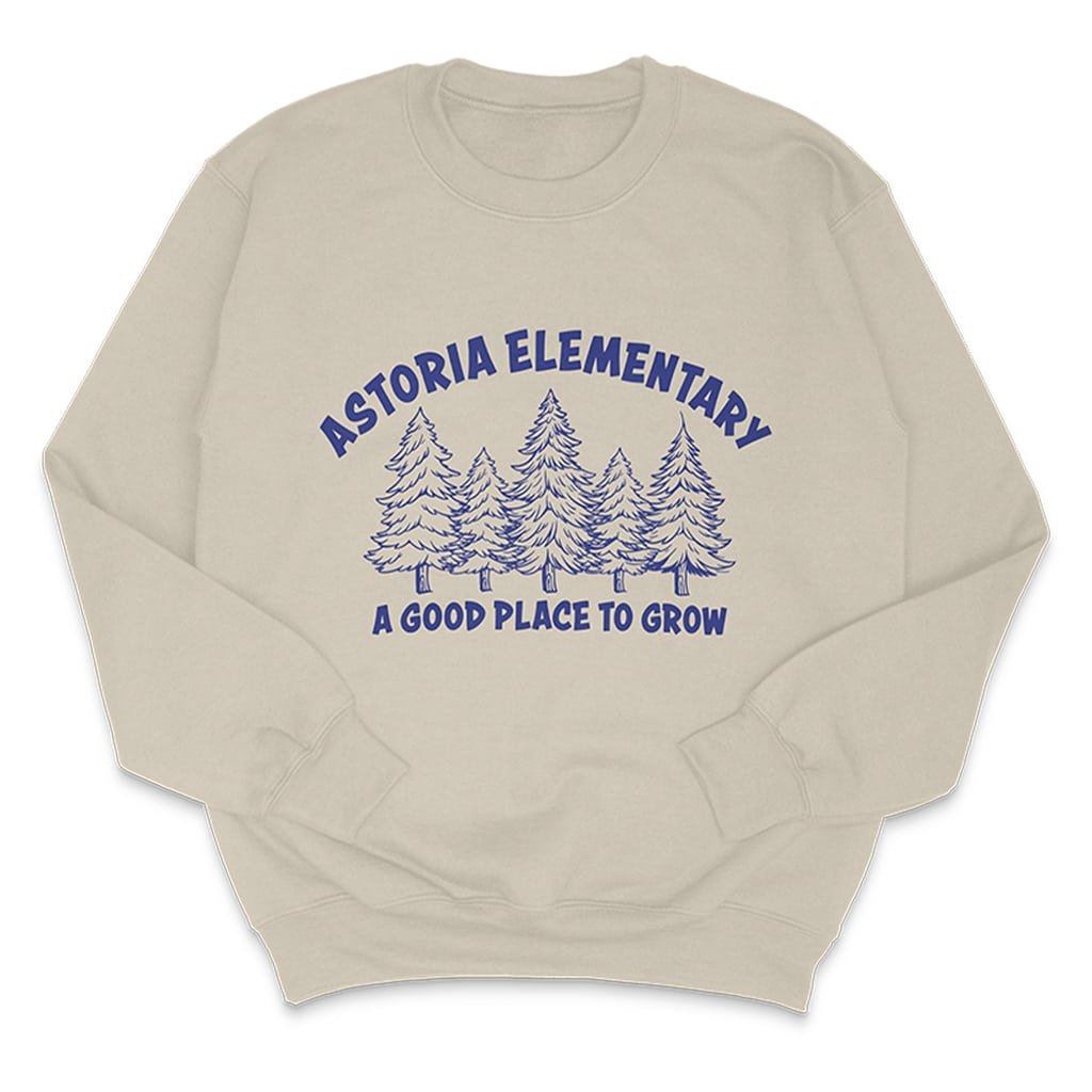Astoria Elementary A Good Place To Grow Sweatshirt Miss Schlowski Kindergarten Cop Clothes Best Gift