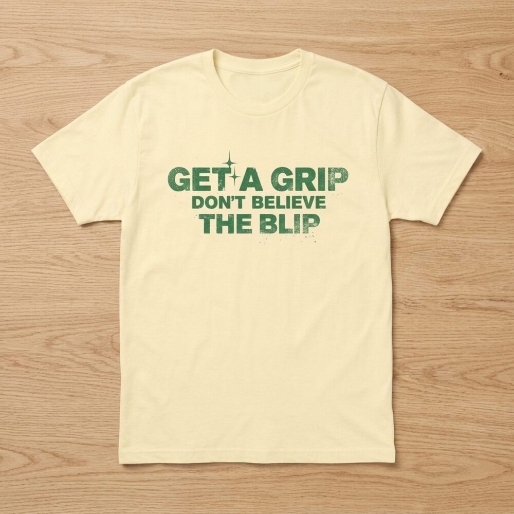Get A Grip Don’t Believe The Blip T-Shirt Marvel VisionQuest Clothes Tee Gift