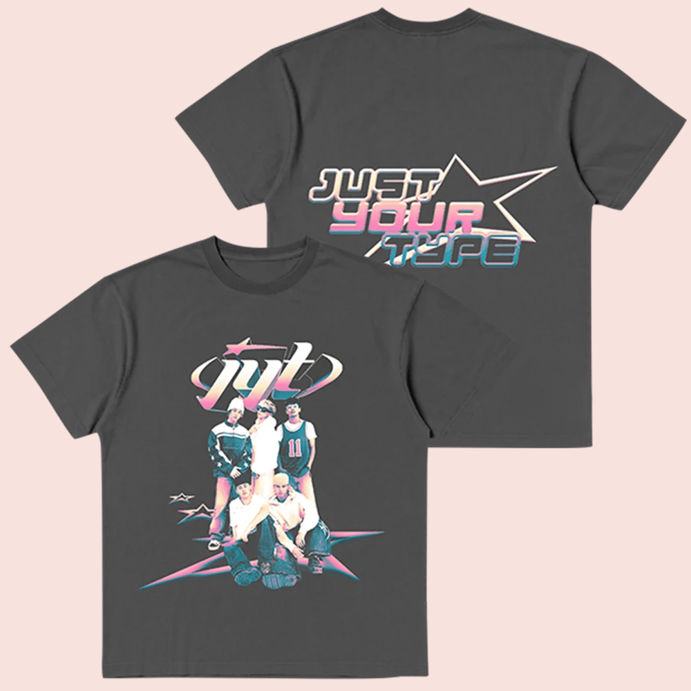 JYT Merch T-shirt Just Your Type T-shirt Perfect Fans Tee Gift Ideas