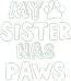 My sister has paws 